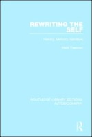 Rewriting The Self: History, Memory, Narrative