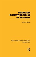 Reduced Constructions In Spanish