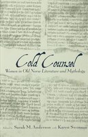 The Cold Counsel: The Women In Old Norse Literature And Myth