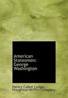 American Statesmen: George Washington