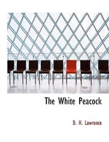 The White Peacock D. H. Lawrence Author