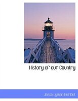 History Of Our Country