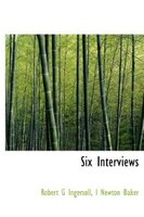 Six Interviews