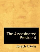 The Assassinated President