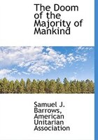 The Doom of the Majority of Mankind