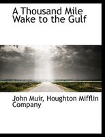 A Thousand Mile Wake To The Gulf