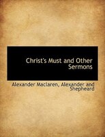 Christ's Must And Other Sermons