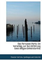 Das Personen-porto, Ein Vorschlag Zur Durchführung Eines Billigen Einheitstarifes