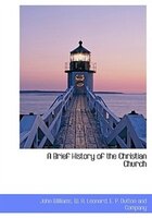 A Brief History of the Christian Church