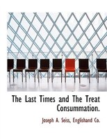 The Last Times and The Treat Consummation.