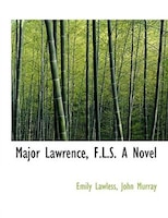 Major Lawrence, F.L.S. A Novel