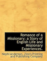 Romance of a Missionary: a Story of English Life and Missionary Experiences.