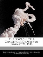 The Space Shuttle Challenger Disaster Of January 28, 1986