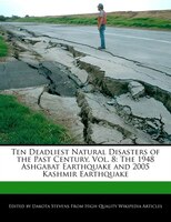 Ten Deadliest Natural Disasters Of The Past Century, Vol. 8: The 1948 Ashgabat Earthquake And 2005 Kashmir Earthquake