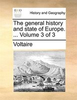 The general history and state of Europe. ...  Volume 3 of 3