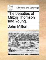 The Beauties Of Milton Thomson And Young.