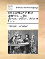 The Rambler. In four volumes. ... The eleventh edition. Volume 4 of 4