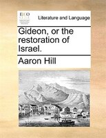 Gideon, Or The Restoration Of Israel.