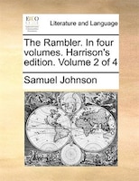 The Rambler. In Four Volumes. Harrison's Edition. Volume 2 Of 4