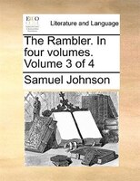 The Rambler. In Four Volumes.  Volume 3 Of 4