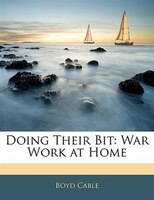 Doing Their Bit: War Work At Home