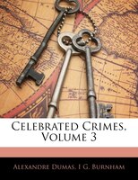 Celebrated Crimes, Volume 3