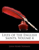 Lives Of The English Saints, Volume 4