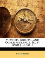 Memoirs, Journal, And Correspondence, Ed. By Lord J. Russell