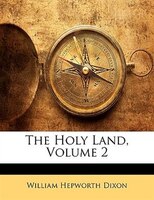 The Holy Land, Volume 2