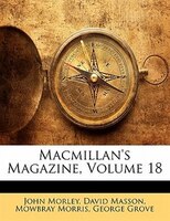 Macmillan's Magazine, Volume 18
