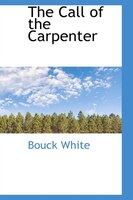The Call Of The Carpenter