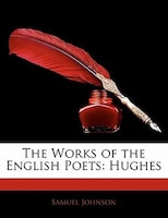 The Works Of The English Poets: Hughes