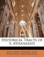 Historical Tracts Of S. Athanasius