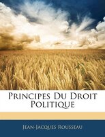 Principes Du Droit Politique