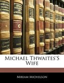 Michael Thwaites's Wife