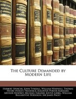 The Culture Demanded by Modern Life
