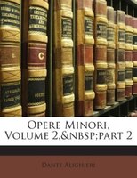 Opere Minori, Volume 2,&nbsp;part 2
