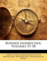 Bonner Jahrbücher, Volumes 57-58
