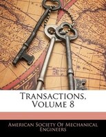 Transactions, Volume 8