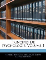Principes De Psychologie, Volume 1