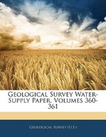 Geological Survey Water-supply Paper, Volumes 360-361