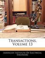 Transactions, Volume 13