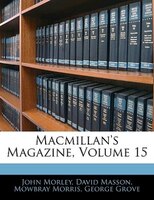 Macmillan's Magazine, Volume 15