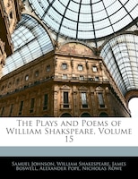 The Plays And Poems Of William Shakspeare, Volume 15