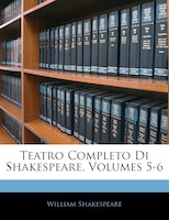 Teatro Completo Di Shakespeare, Volumes 5-6