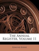 The Annual Register, Volume 11