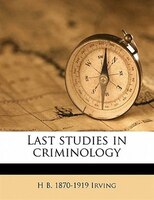 Last Studies In Criminology