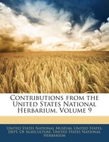 Contributions From The United States National Herbarium, Volume 9