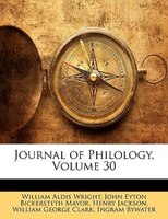 Journal Of Philology, Volume 30