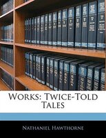 Works: Twice-told Tales